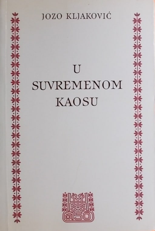 Kljaković: U suvremenom kaosu