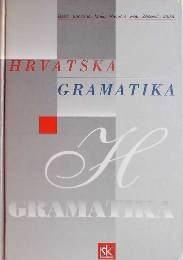 Barić, Lončarić, Malić, Pavešić: Barić, Lončarić, Malić, Pavešić: Hrvatska gramatika
