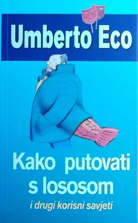 Eco: Kako putovati s lososom