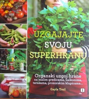 Trail-Uzgajajte svoju superhranu