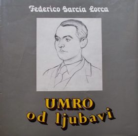Lorca-Umro od ljubavi