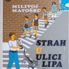 Matošec: Strah u ulici Lipa