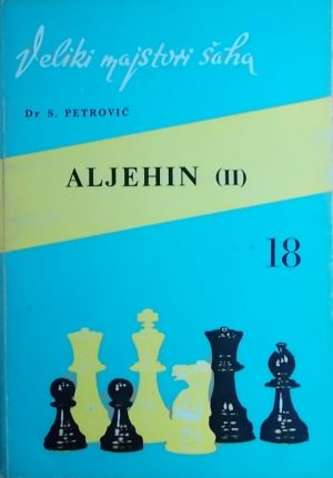 Petrović, Klement: Aleksandar Aleksandrovič Aljehin 2