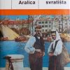 Aralica: Graditelj svratišta