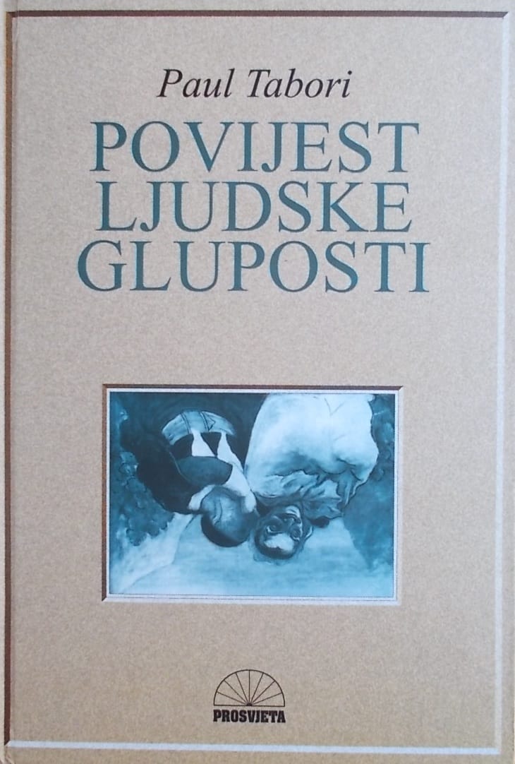 Tabori: Povijest ljudske gluposti