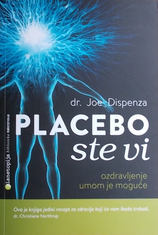 Dispenza: Placebo ste vi