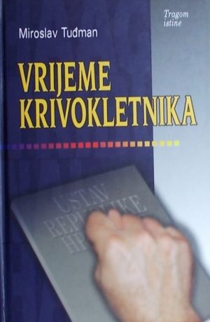 Tuđman: Vrijeme krivokletnika