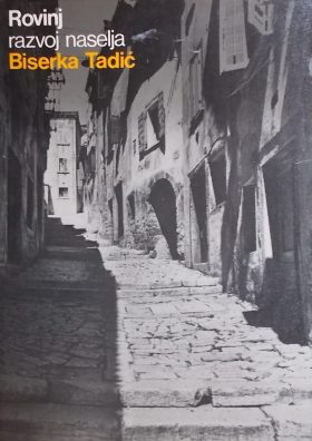 Tadić: Rovinj - razvoj naselja