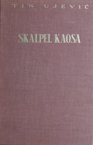 Ujević: Skalpel kaosa
