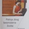 Frankl: Patnja zbog besmislena života