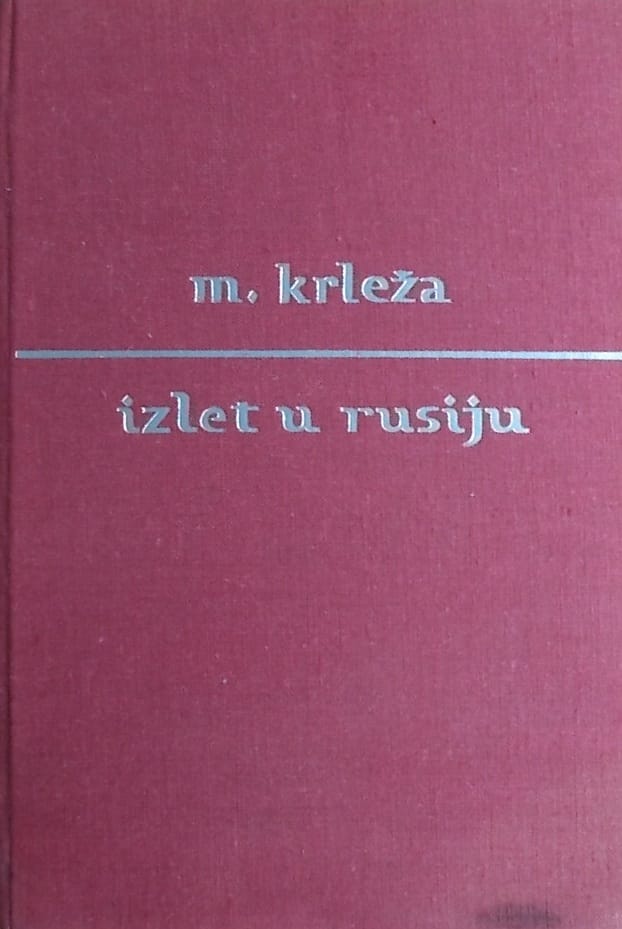 Krleža: Izlet u Rusiju 1925