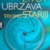Draaisma: Zašto se život ubrzava što smo stariji
