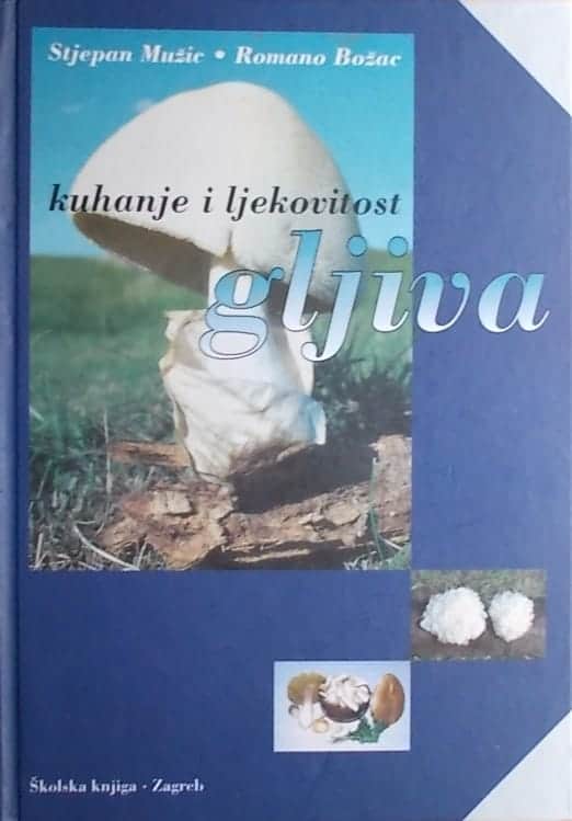 Mužić-Kuhanje i ljekovitost gljiva