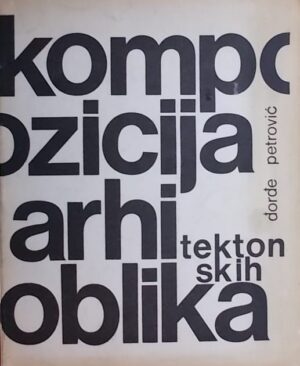 Petrović: Kompozicija arhitektonskih oblika