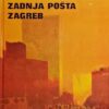 Milčec: Zadnja pošta Zagreb