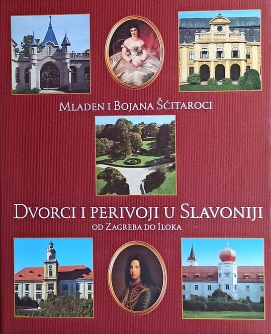 Šćitaroci: Dvorci i perivoji u Slavoniji