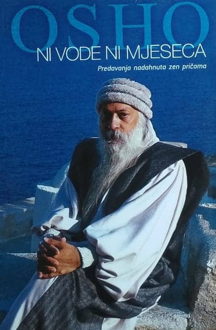 Osho: Ni vode ni mjeseca