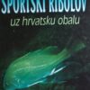 Šuljić: Sportski ribolov uz hrvatsku obalu