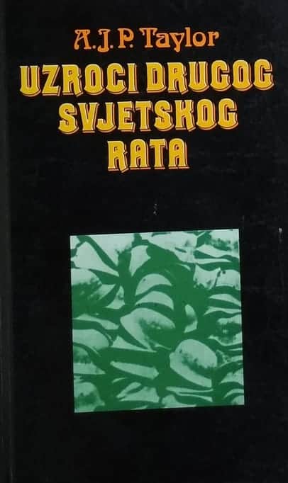 Taylor: Uzroci Drugog svjetskog rata