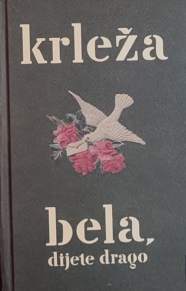 Krleža-Bela, dijete drago