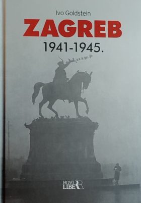Goldstein: Zagreb 1941-1945