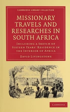 Livingstone: Missionary Travels and Researches in South Africa