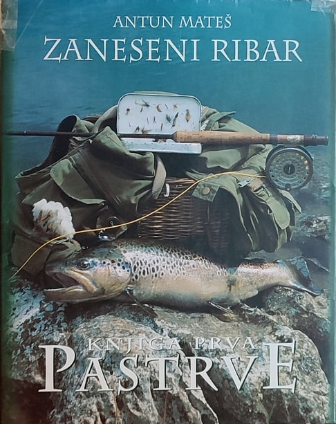 Mateš: Zaneseni ribar: Pastrve