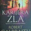 Galbraith-Karijera zla