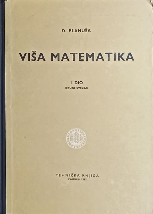 Blanuša: Viša matematika, prvi dio, drugi svezak