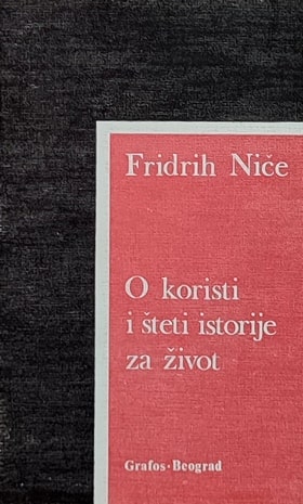 Niče-O koristi i šteti istorije za život