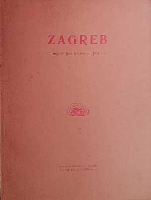 Zagreb od godine 1892. do godine 1902.