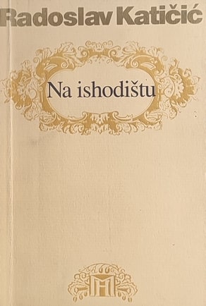 Katičić: Na ishodištu