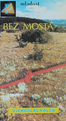 Kaleb: Bez mosta