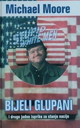 Moore: Bijeli glupani