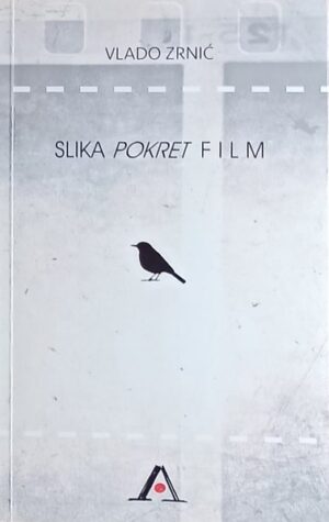 Zrnić-Slika, pokret, film