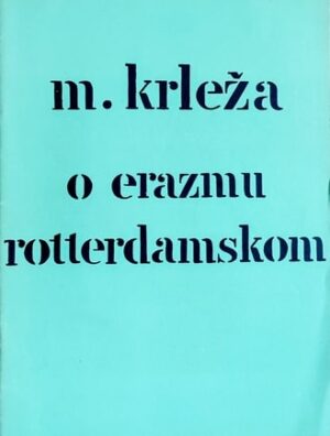 Krleža-O Erazmu Rotterdamskom