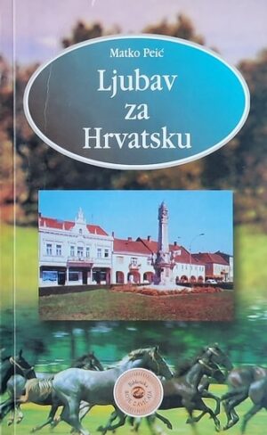 Peić-Ljubav za Hrvatsku