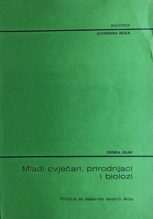 Lelas: Mladi cvjećari, prirodnjaci i biolozi