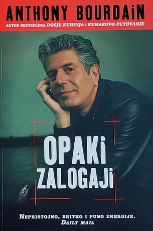 Bourdain: Opaki zalogaji