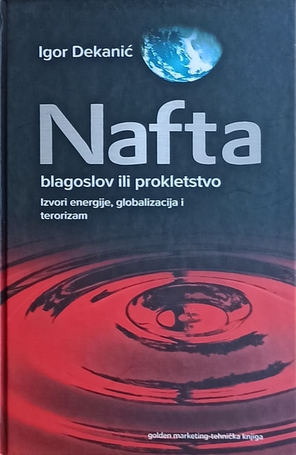 Dekanić: Nafta: blagoslov ili prokletstvo