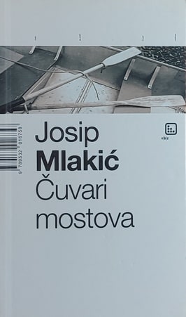 Mlakić: Čuvari mostova