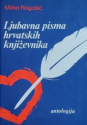 Rogošić: Ljubavna pisma hrvatskih književnika