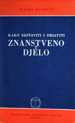 Silobrčić-Kako sastaviti i objaviti znanstveno djelo