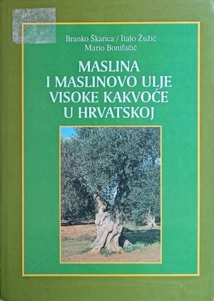 Škarica-Maslina i maslinovo ulje visoke kakvoće u Hrvatskoj