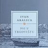 Aralica: Psi u trgovištu