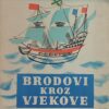Mardešić: Brodovi kroz vjekove