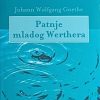 Goethe: Patnje mladoga Werthera