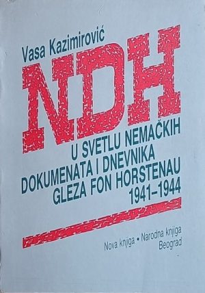 Kazimirović-NDH u svetlu nemačkih dokumenata i dnevnika Gleza von Horstenau