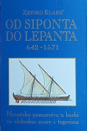 Klarić-Od Siponta do Lepanta