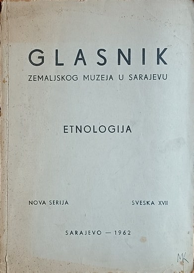 Glasnik Zemaljskog muzeja u Sarajevu - Etnologija